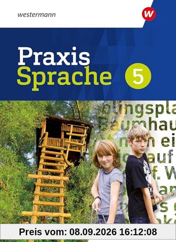 Praxis Sprache - Ausgabe 2024 für Realschulen in Bayern: Schulbuch 5