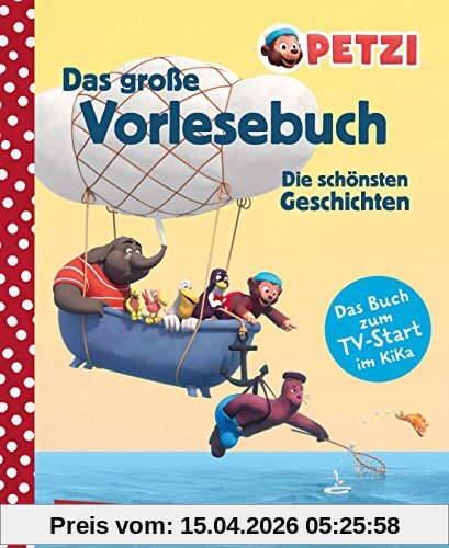 Petzi: Das große Vorlesebuch: Die schönsten Geschichten zur Fernsehserie