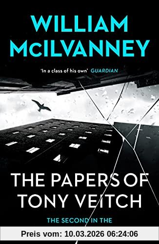William McIlvanney The Papers Of Tony Veitch, Laidlaw Trilogy 2