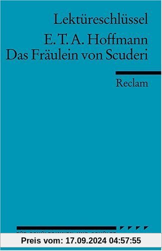 E. T. A. Hoffmann: Das Fräulein von Scuderi. Lektüreschlüssel