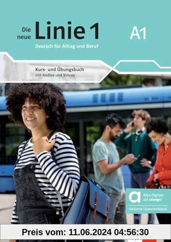 Die neue Linie 1 - Hybride Ausgabe allango: Deutsch für Alltag und Beruf. Kurs- und Übungsbuch mit Audios/Videos inklusi