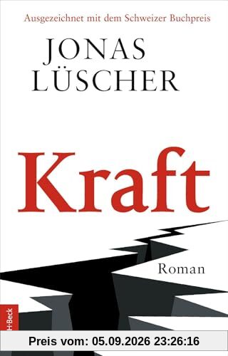 Kraft: Roman. Ausgezeichnet mit dem Schweizer Buchpreis