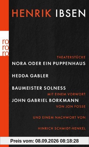 Nora oder Ein Puppenhaus. Hedda Gabler. Baumeister Solness. John Gabriel Borkman