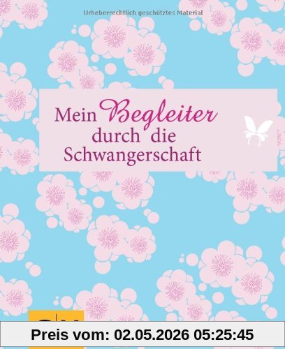 Mein Begleiter durch die Schwangerschaft (GU Einzeltitel Partnerschaft & Familie)