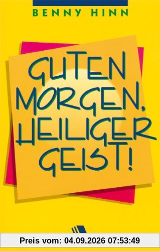 Guten Morgen, Heiliger Geist!
