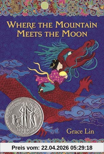 Where the Mountain Meets the Moon (Newbery Honor Book)