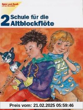 Schule für die Altblockflöte, H.2 (Spiel und Spaß mit der Blockflöte)