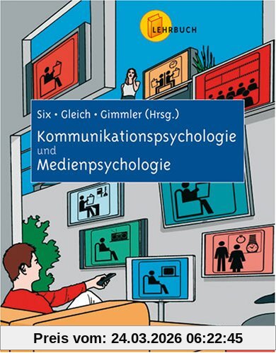 Kommunikationspsychologie - Medienpsychologie: Lehrbuch
