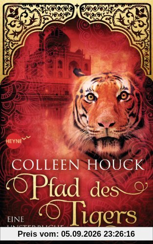 Pfad des Tigers - Eine unsterbliche Liebe: Kuss des Tigers 2: Roman (Heyne fliegt)