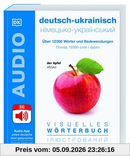 Visuelles Wörterbuch Deutsch Ukrainisch: Mit Audio-App - jedes deutsche Wort gesprochen