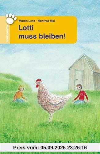 Lotti muss bleiben!: Schulausgabe (Tiergeschichten)