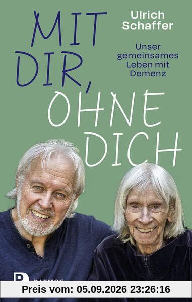 Mit dir, ohne dich – unser gemeinsames Leben mit Demenz