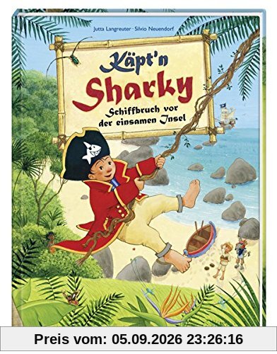 Käpt'n Sharky - Schiffbruch vor der einsamen Insel (Bilder- und Vorlesebücher)