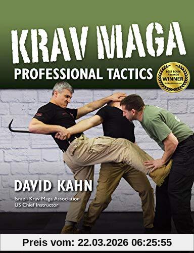 David Kahn Krav Maga Professional Tactics, The Contact Combat System Of The Israeli Martial Arts