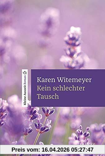 Kein schlechter Tausch: Kleine Auszeit Roman