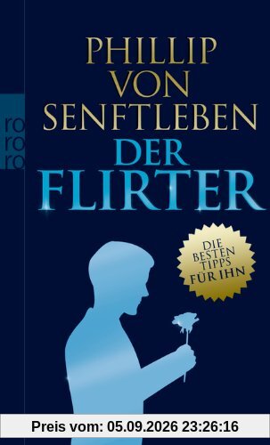 Der Flirter: Die besten Tipps für ihn