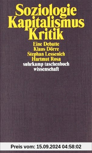 Soziologie - Kapitalismus - Kritik: Eine Debatte (suhrkamp taschenbuch wissenschaft)