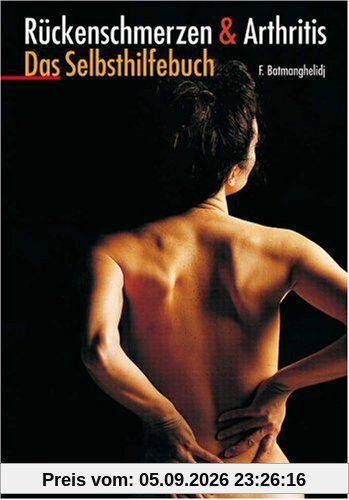 Rückenschmerzen und Arthritis: Das Selbsthilfebuch