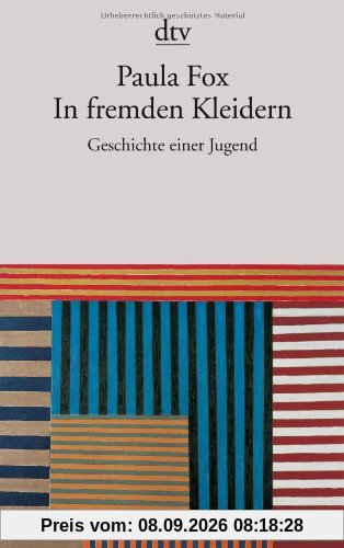 In fremden Kleidern: Geschichte einer Jugend
