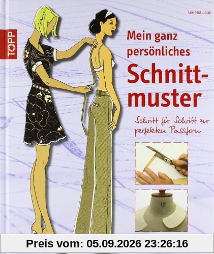 Mein ganz persönliches Schnittmuster: Schritt für Schritt zur perfekten Passform