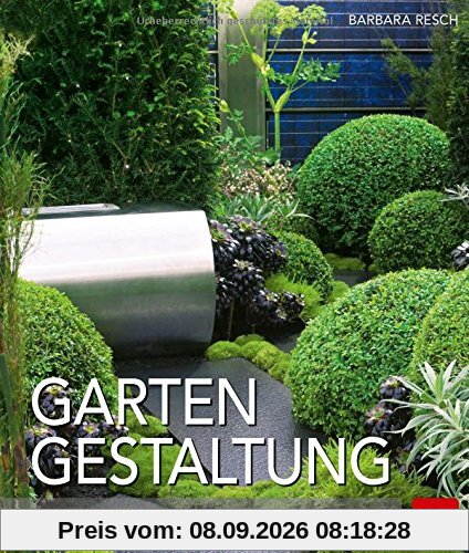 Gartengestaltung: Das Standardwerk für die Praxis