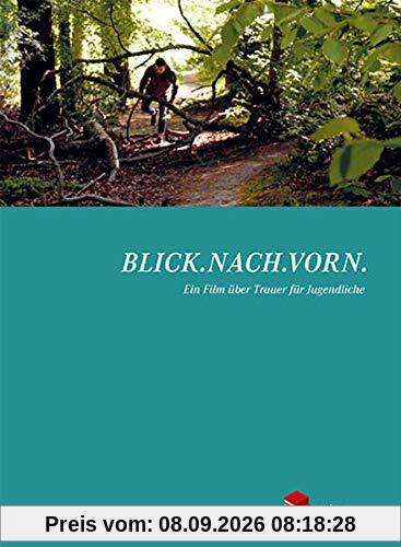 BLICK.NACH.VORN.: Ein Film über Trauer für Jugendliche