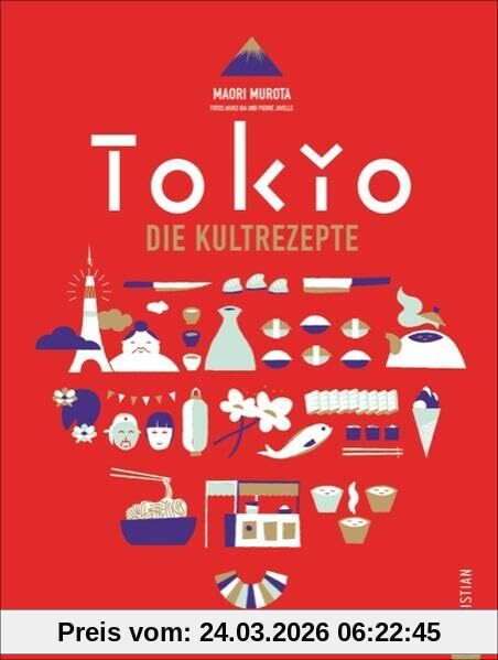 Japan Kochbuch – Tokio: 100 Kultrezepte aus der japanischen Küche