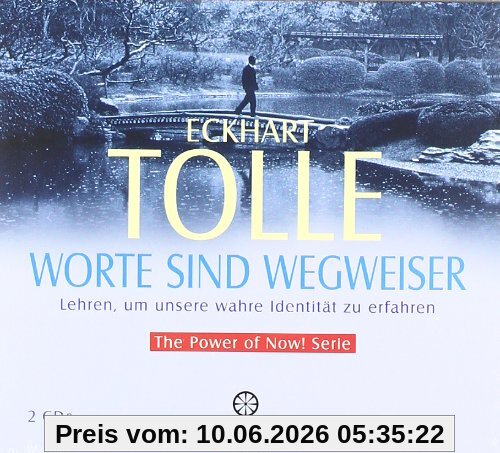 Worte sind Wegweiser: Lehren, um unsere wahre Identität zu erfahren - The Power of Now Serie