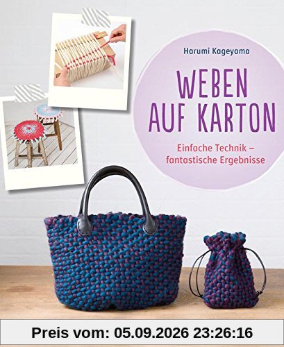 Weben auf Karton: Einfache Technik - fantastische Ergebnisse