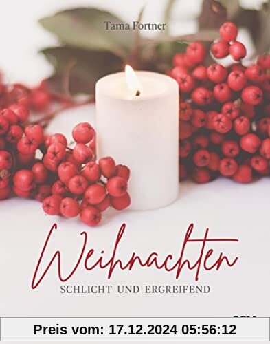 Weihnachten. Schlicht und ergreifend