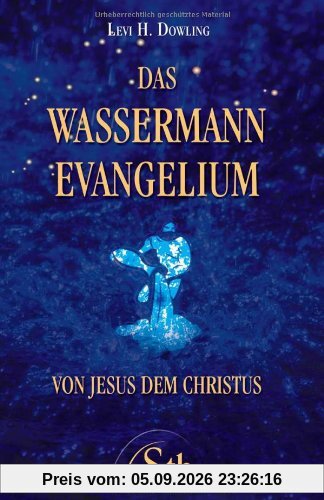 Das Wassermann-Evangelium: Von Jesus dem Christus