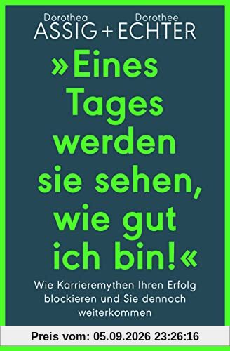 „Eines Tages werden sie sehen, wie gut ich bin!“: Wie Karrieremythen Ihren Erfolg blockieren und Sie dennoch weiterkommen