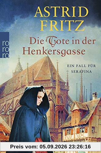 Die Tote in der Henkersgasse: Ein Fall für Serafina