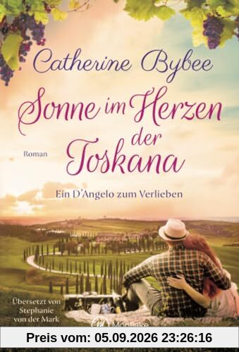 Sonne im Herzen der Toskana (Ein D'Angelo zum Verlieben, Band 3)