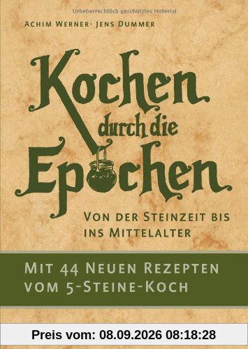 Kochen durch die Epochen: Von der Steinzeit bis ins Mittelalter