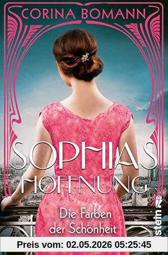 Die Farben der Schönheit - Sophias Hoffnung: Roman