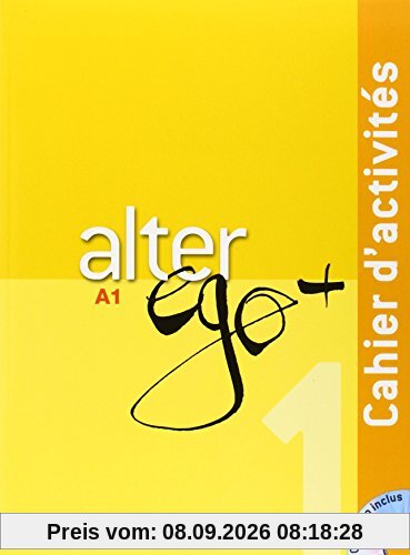Alter ego + 1 méthode de français A1 : cahier d'activités