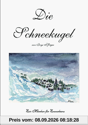 Die Schneekugel. Ein Märchen für Erwachsene (Book on Demand)