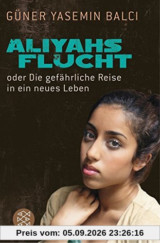 Aliyahs Flucht: oder Die gefährliche Reise in ein neues Leben