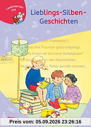 LESEMAUS zum Lesenlernen Sammelbände: Lieblings-Silben-Geschichten: Extra Lesetraining – Lesetexte mit farbiger Silbenmarkierung