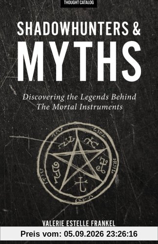 Shadowhunters & Myths: Discovering the Legends Behind The Mortal Instruments