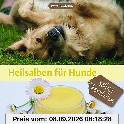 Heilsalben für Hunde selbst herstellen