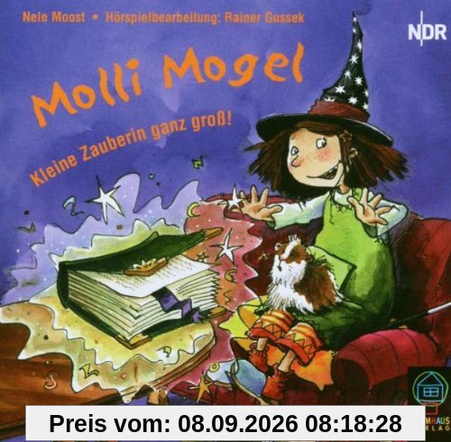 Molli Mogel. Kleine Zauberin ganz groß! CD.