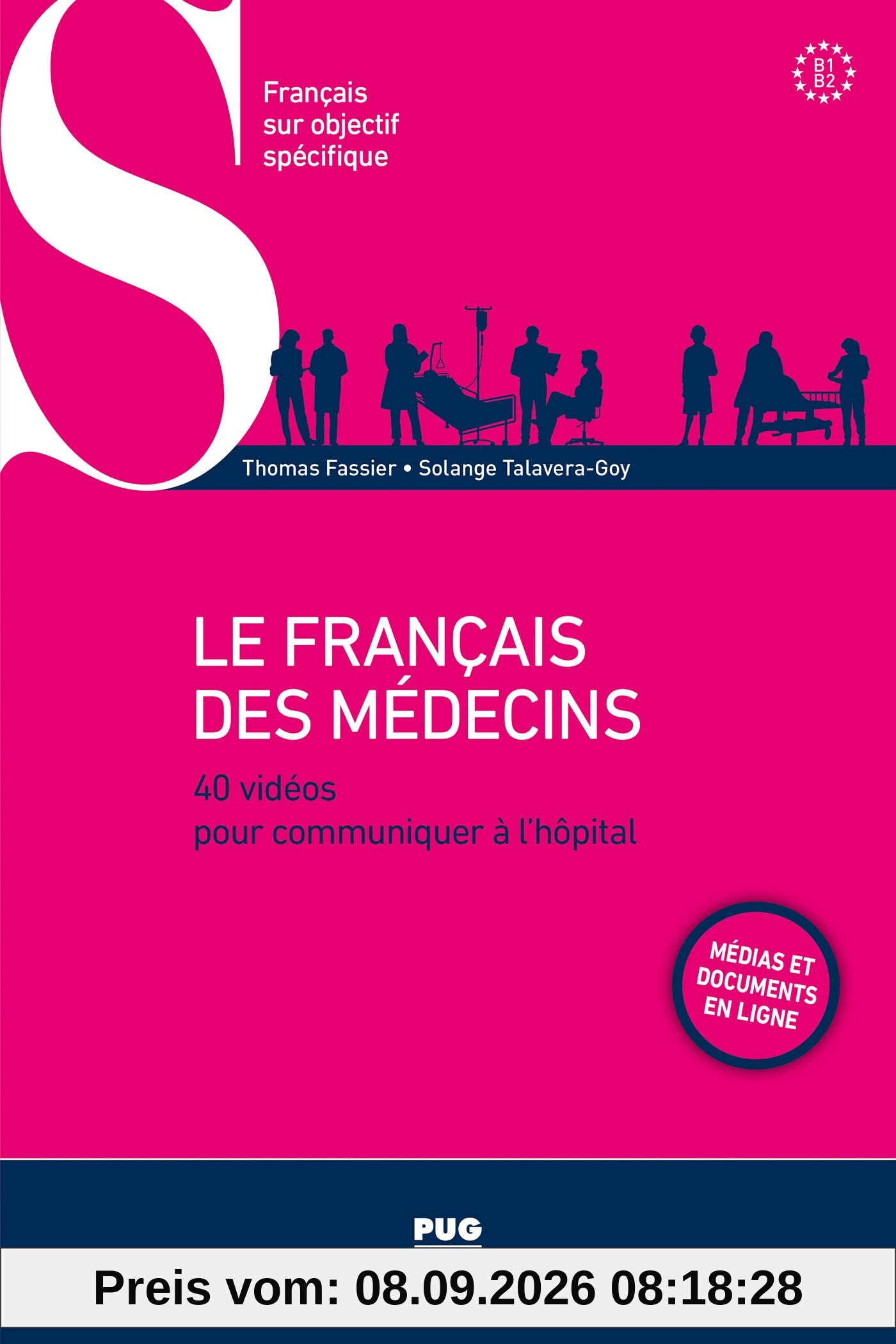 Le français des médecins, B1-B2 : 40 vidéos pour communiquer à l'hôpital