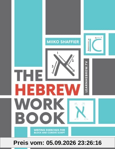 The Hebrew Work Book: Writing Exercises for Block and Cursive Script: Writing Exercises for Block and Cursive Script: Writing Exercises for (Hebrew for Beginners)