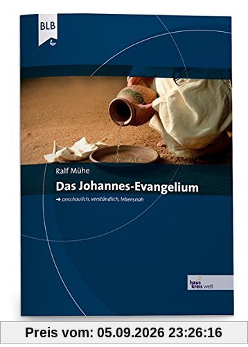Das Johannes-Evangelium (Hauskreiswelt)