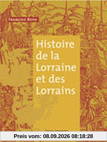 Histoire de la Lorraine et des Lorrains