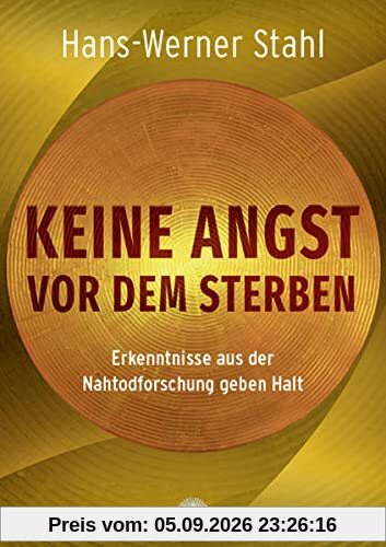 Keine Angst vor dem Sterben: Erkenntnisse aus der Nahtodforschung geben Halt