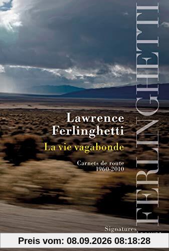 La vie vagabonde : carnets de route, 1960-2010