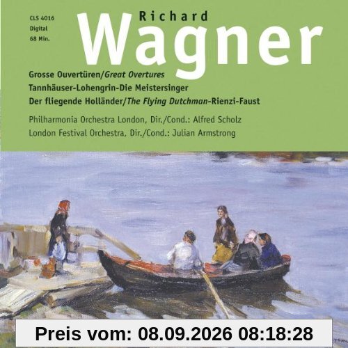Grosse Ouvertüren: Tannhäuser - Lohengrin - Meistersinger von Nürnberg - Fliegende Holländer - Rienzi - Faust